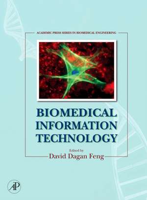 Biomedical Information Technology de David Dagan Feng