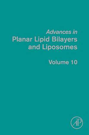 Advances in Planar Lipid Bilayers and Liposomes de A. Leitmannova Liu