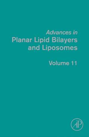 Advances in Planar Lipid Bilayers and Liposomes de Aleš Iglic?