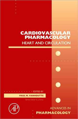 Cardiovascular Pharmacology: Heart and circulation de Paul Van Houtte