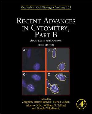 Recent Advances in Cytometry, Part B: Advances in Applications de Zbigniew Darzynkiewicz