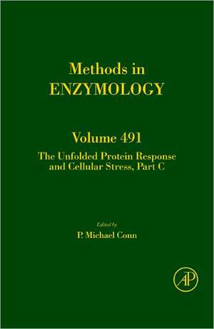 The Unfolded Protein Response and Cellular Stress, Part C de P. Michael Conn