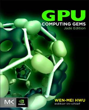 GPU Computing Gems Jade Edition de Wen-Mei W. Hwu