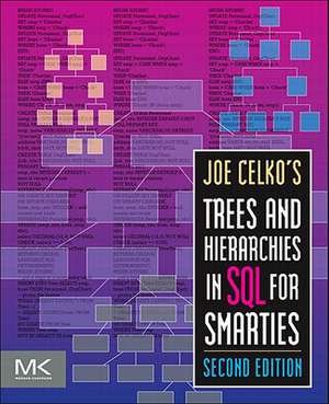 Joe Celko's Trees and Hierarchies in SQL for Smarties de Joe Celko