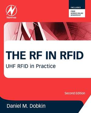 The RF in RFID: UHF RFID in Practice de Daniel Dobkin