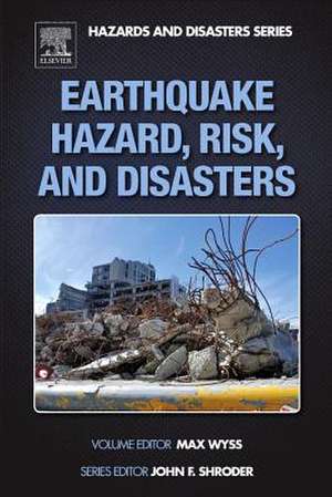 Earthquake Hazard, Risk and Disasters de Rasoul Sorkhabi