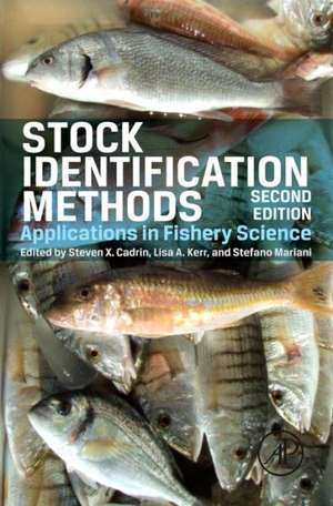 Stock Identification Methods: Applications in Fishery Science de Steven X. Cadrin