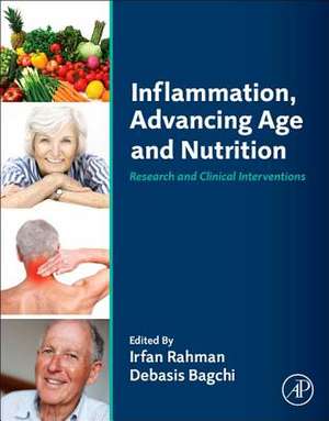 Inflammation, Advancing Age and Nutrition: Research and Clinical Interventions de Irfan Rahman