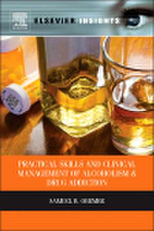 Practical Skills and Clinical Management of Alcoholism and Drug Addiction de Samuel Obembe