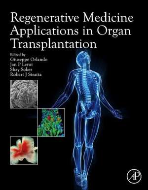 Regenerative Medicine Applications in Organ Transplantation de Giuseppe Orlando