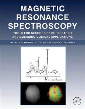 Magnetic Resonance Spectroscopy: Tools for Neuroscience Research and Emerging Clinical Applications de Charlotte Stagg