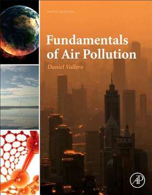 Fundamentals of Air Pollution de Daniel A. Vallero