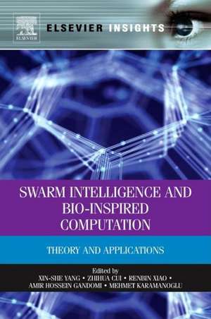 Swarm Intelligence and Bio-Inspired Computation: Theory and Applications de Xin She Yang