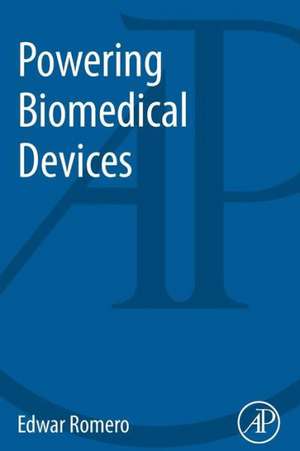 Powering Biomedical Devices de Edwar Romero