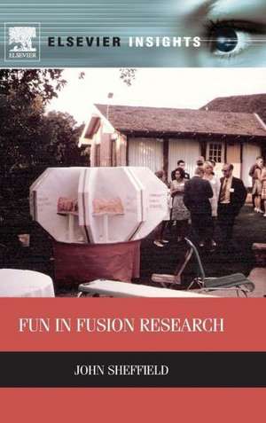 Fun in Fusion Research de John Sheffield