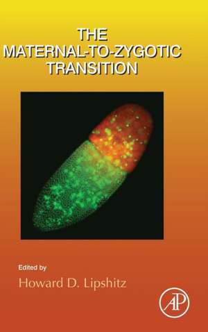 The Maternal-to-Zygotic Transition de Howard Lipshitz