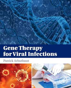 Gene Therapy for Viral Infections de Patrick Arbuthnot