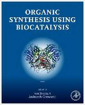 Organic Synthesis Using Biocatalysis de Animesh Goswami