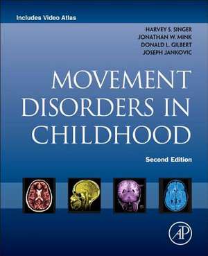 Movement Disorders in Childhood de Harvey S. Singer