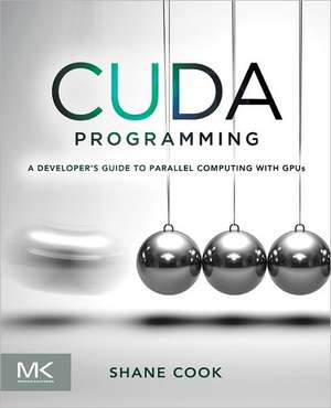 CUDA Programming: A Developer's Guide to Parallel Computing with GPUs de Shane Cook