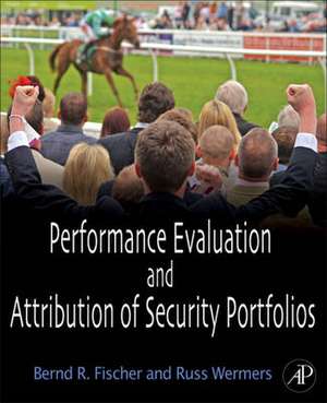 Performance Evaluation and Attribution of Security Portfolios de Bernd R. Fischer