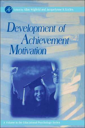 Development of Achievement Motivation de Allan Wigfield