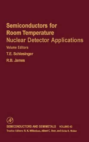 Semiconductors for Room Temperature Nuclear Detector Applications de Albert C. Beer