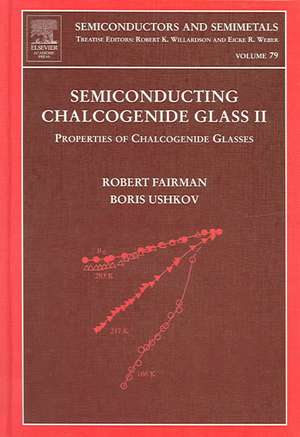 Semiconducting Chalcogenide Glass II: Properties of Chalcogenide Glasses de Robert Fairman