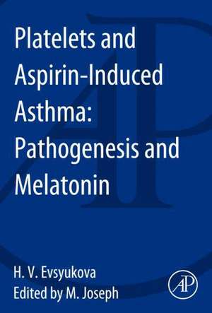 Platelets and Aspirin-Induced Asthma: Pathogenesis and Melatonin de Helen Evsyukova