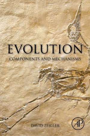 Evolution: Components and Mechanisms de David Zeigler