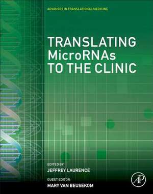 Translating MicroRNAs to the Clinic de Jeffrey Laurence