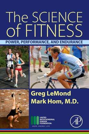 The Science of Fitness: Power, Performance, and Endurance de Greg LeMond