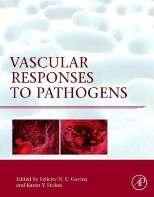 Vascular Responses to Pathogens de Felicity N.E. Gavins