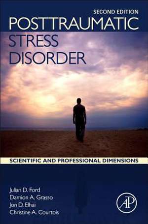 Posttraumatic Stress Disorder: Scientific and Professional Dimensions de Julian D Ford