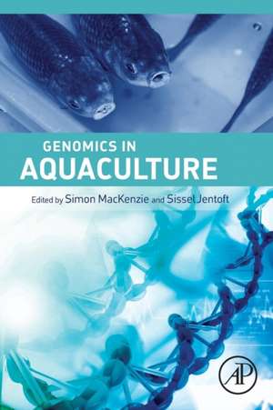 Genomics in Aquaculture de Simon A MacKenzie