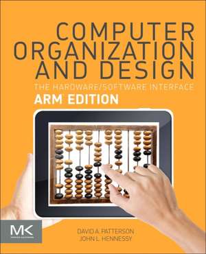 Computer Organization and Design ARM Edition: The Hardware Software Interface de David A. Patterson