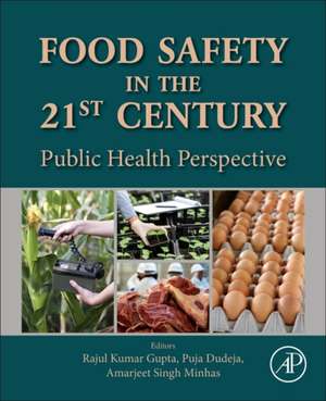 Food Safety in the 21st Century: Public Health Perspective de Puja Dudeja