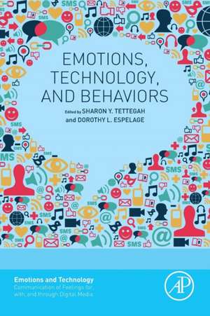 Emotions, Technology, and Behaviors de Sharon Y. Tettegah