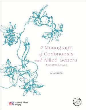 A Monograph of Codonopsis and Allied Genera (Campanulaceae) de De-Yuan Hong