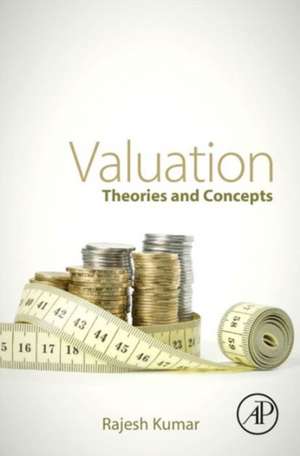 Valuation: Theories and Concepts de Rajesh Kumar