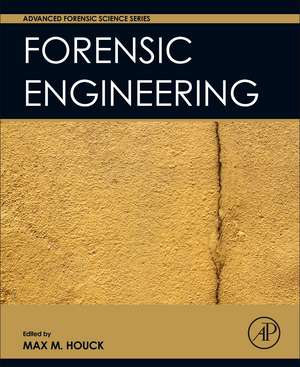 Forensic Engineering de Max M. Houck