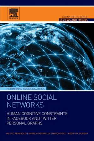 Online Social Networks: Human Cognitive Constraints in Facebook and Twitter Personal Graphs de Valerio Arnaboldi