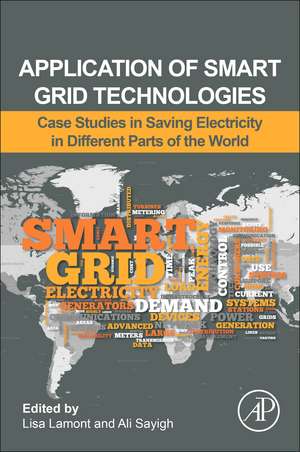 Application of Smart Grid Technologies: Case Studies in Saving Electricity in Different Parts of the World de Lisa Lamont