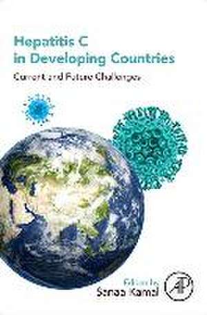 Hepatitis C in Developing Countries: Current and Future Challenges de Sanaa M. Kamal