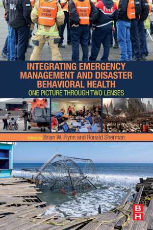 Integrating Emergency Management and Disaster Behavioral Health: One Picture through Two Lenses de Brian Flynn