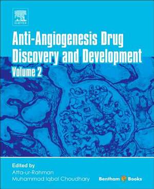 Anti-Angiogenesis Drug Discovery and Development: Volume 2 de Atta-ur Rahman