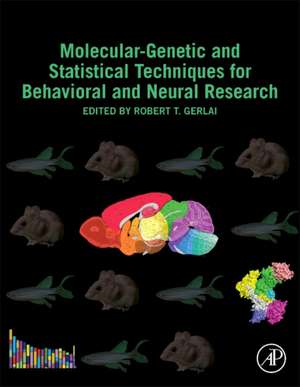 Molecular-Genetic and Statistical Techniques for Behavioral and Neural Research de Robert T. Gerlai