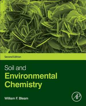 Soil and Environmental Chemistry de William F. Bleam