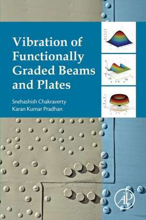 Vibration of Functionally Graded Beams and Plates de Snehashish Chakraverty