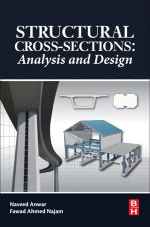 Structural Cross Sections: Analysis and Design de Naveed Anwar